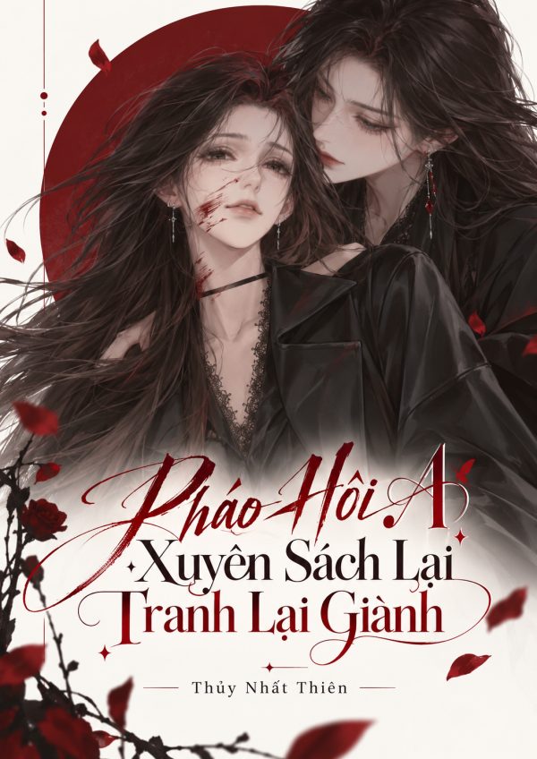 Pháo Hôi A Xuyên Sách Lại Tranh Lại Giành